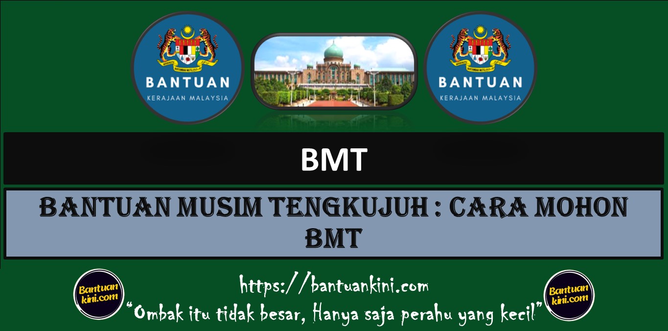 BANTUAN MUSIM TENGKUJUH : CARA MOHON BMT