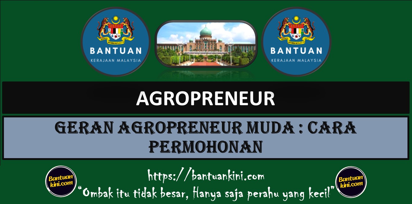 GERAN AGROPRENEUR MUDA : CARA PERMOHONAN