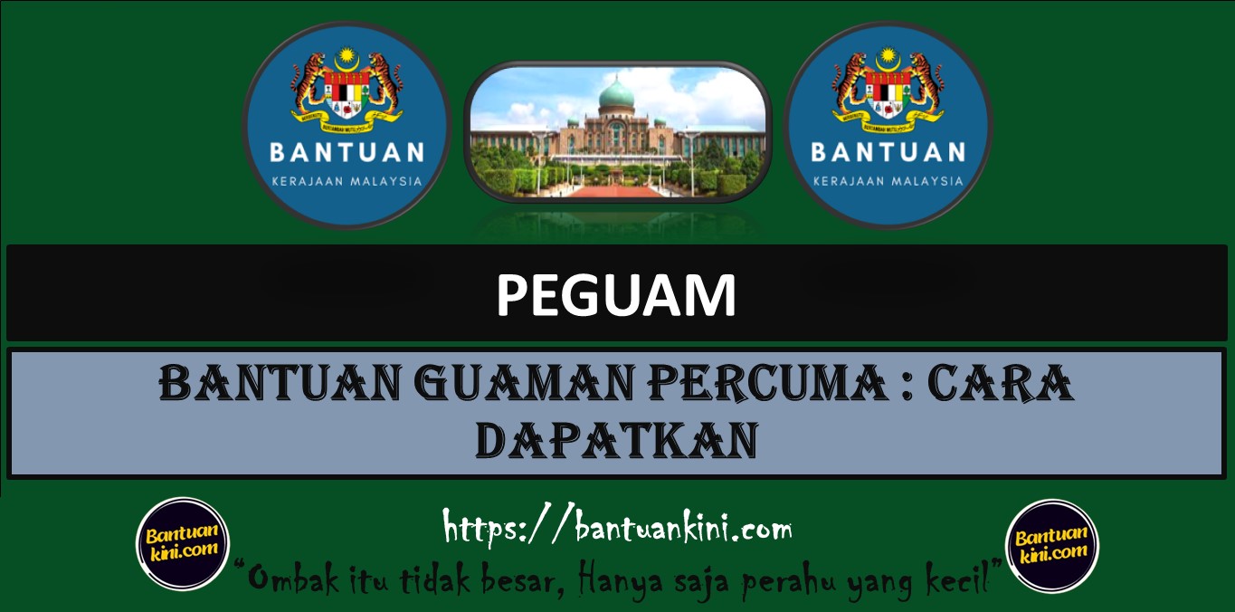 BANTUAN GUAMAN PERCUMA : CARA DAPATKAN