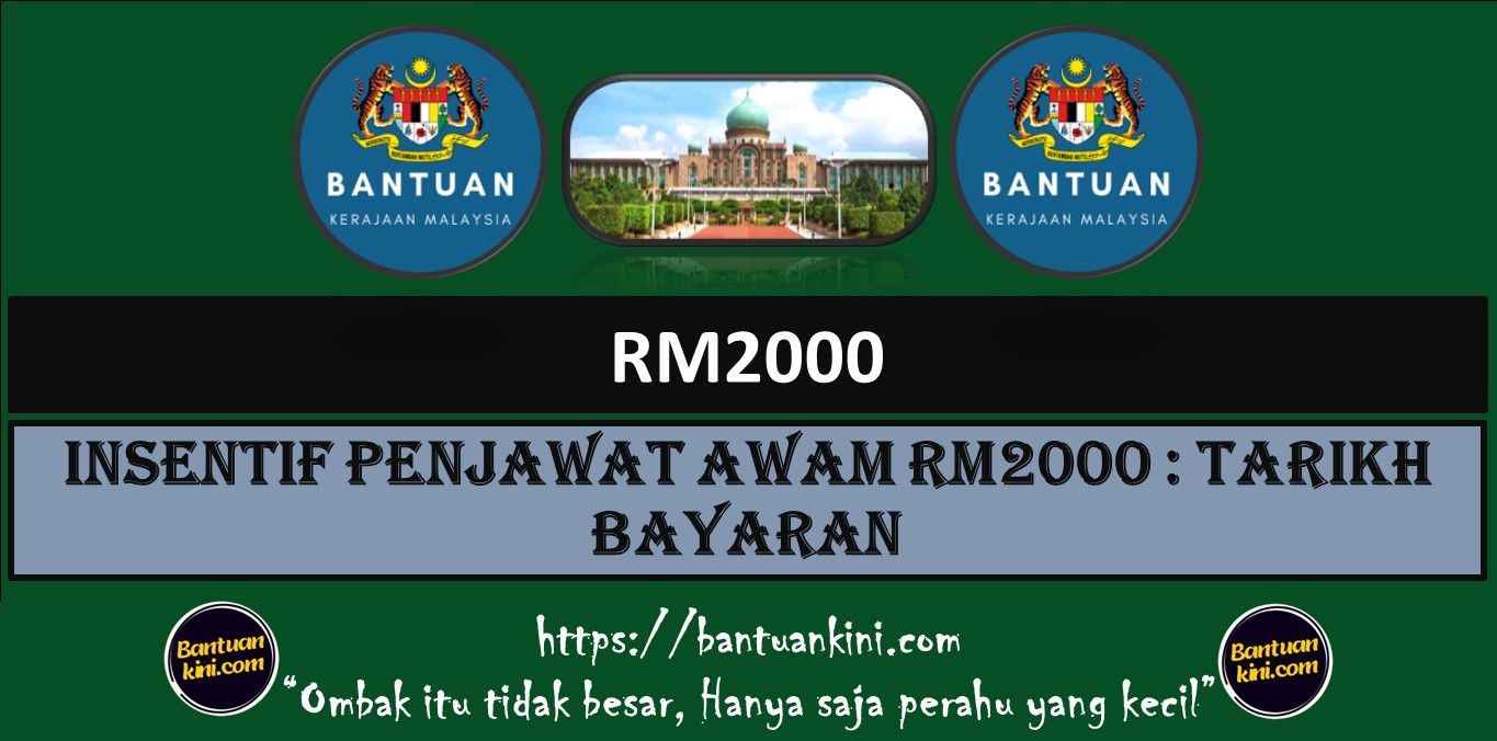 Insentif Penjawat Awam Rm2000 Tarikh Bayaran 2019