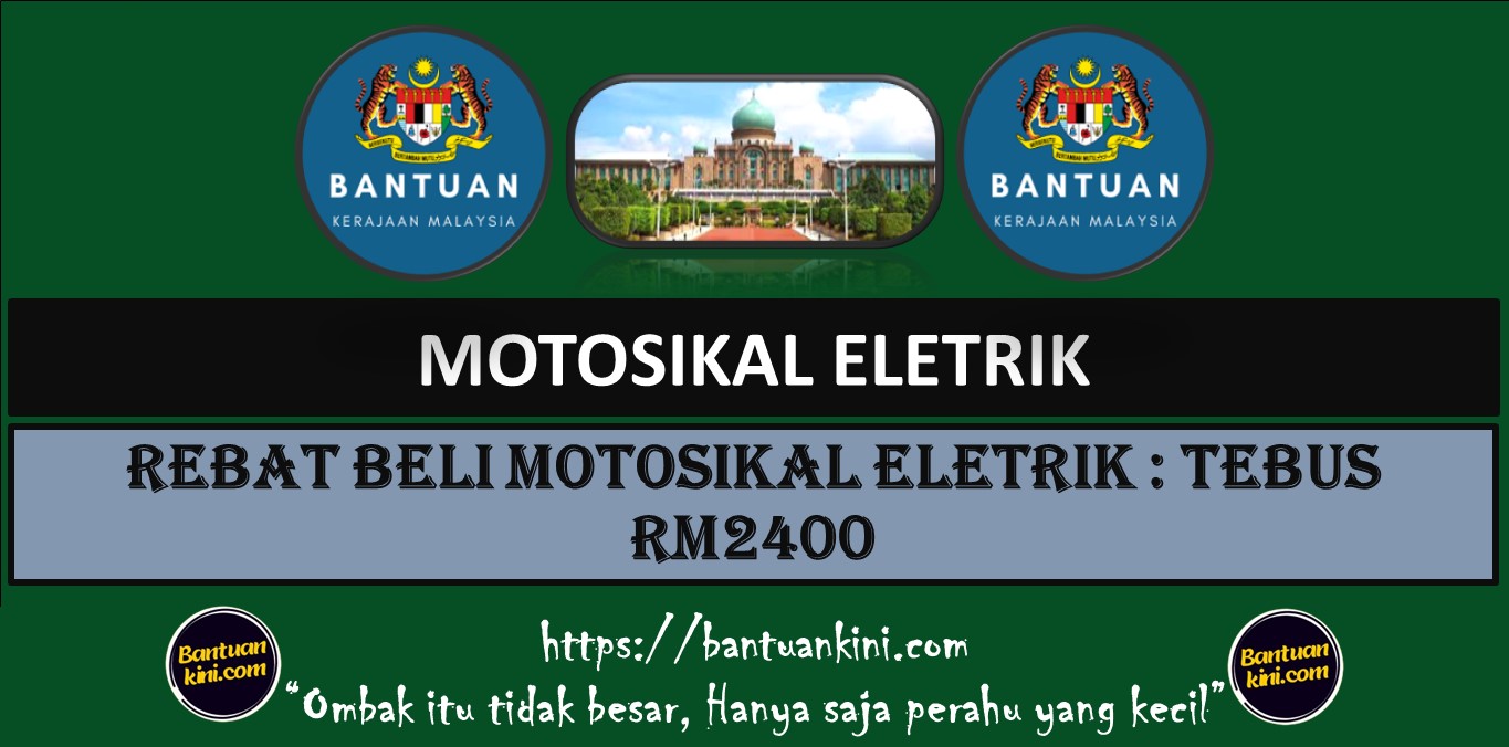 REBAT BELI MOTOSIKAL ELETRIK : TEBUS RM2400