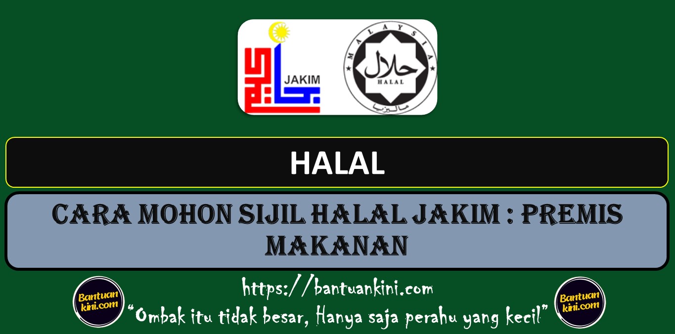 CARA MOHON SIJIL HALAL JAKIM : PREMIS MAKANAN