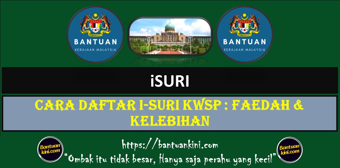 CARA DAFTAR i-SURI KWSP : FAEDAH & KELEBIHAN