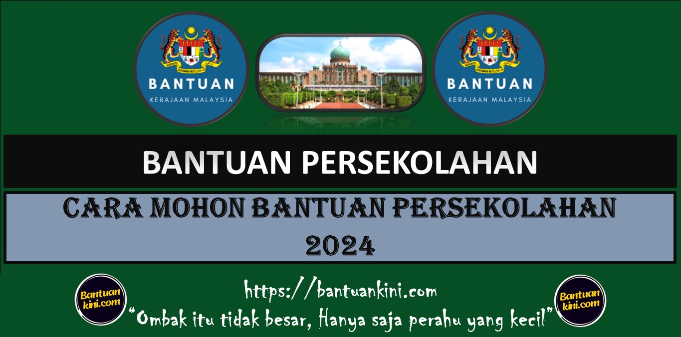 CARA MOHON BANTUAN PERSEKOLAHAN 2024